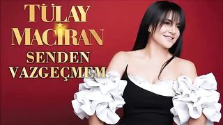 Tülay Maciran - Senden Vazgeçmem