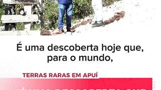 Uma das maiores jazidas de TERRA RARAS do mundo