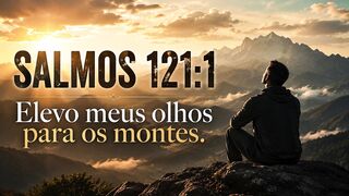 Elevo meus olhos para os montes
