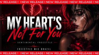 My Hearts Not For You