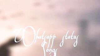 Whatsapp status song