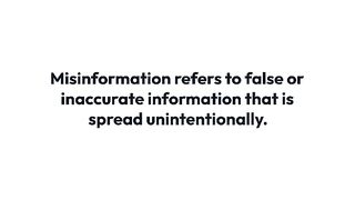 MISINFORMATION vs DISINFORMATION