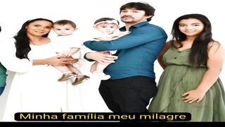 Minha família meu milagre