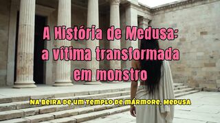A História de Medusa Vítima ou Monstro?