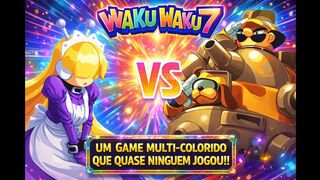 💥UM GAME MULTI-COLORIDO QUE QUASE NINGUEM JOGOU!!💥 WAKU WAKU 7