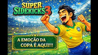 A EMOÇÃO DA COPA É AQUI !!!  SUPER SIDEKICKS 3 - THE NEXT GLORY