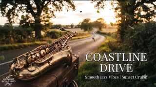 Coastline Drive - Smooth Jazz & Ocean Breeze | Relaxing Late-Night Instrumentals