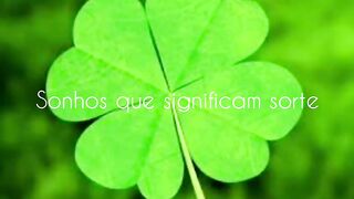 SONHOS QUE SIGNIFICAM SORTE