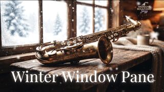 Winter Window Pane - Cozy Winter Smooth Jazz & Snowfall Lounge | Relaxing Background Music