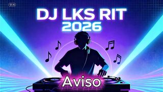 DJ LKS RIT - AVISO