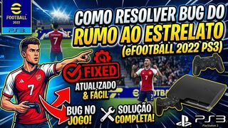 Como resolver bug do Rumo ao Estrelato-Efootball 2026 PS3