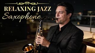 Relaxing Jazz Saxophone 🎷 Late Night Jazz for Work, Study & Unwind