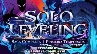 SOLO LEVELING – Complete Saga | Season 1 ⚔️ | EP01 - Saga Completa