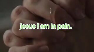 Jesus I am in pain