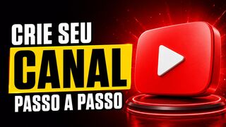 Como Criar um Canal no YouTube e Configurar Passo a Passo