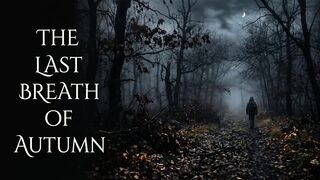 The Last Breath of Autumn