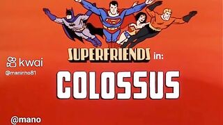 SUPERFRIENDS VS COLOSSUS