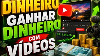 GANHAR DINHEIRO COM VIDEOS
