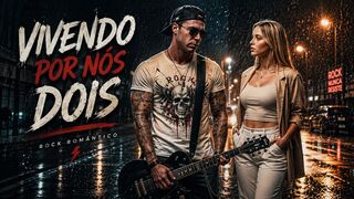 Vivendo Por Nós Dois | Rock Romântico Emocional | Clipe Oficial | Leo em Acordes