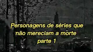 Characters who didn't deserve to die, Part 1