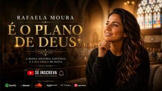 Rafaela Moura - È o Plano de Deus