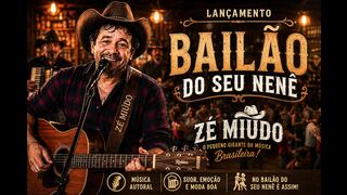 ZÉ MIÚDO – BAILÃO DO SEU NENÊ | Música Sertaneja Brasileira