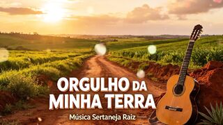 Música: Orgulho da Minha Terra