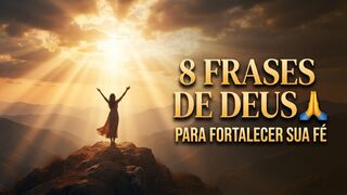 8 Frases Lindas de Deus 🙏 | Mensagens Edificadoras de Fé e Esperança