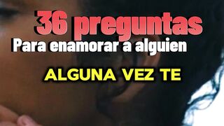 36 PREGUNTAS que hacen que se ENAMORE 5