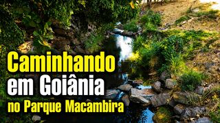Caminhando em Goiânia no Parque Macambira