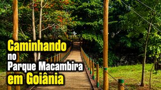 Caminhando no Parque Macambira em Goiânia