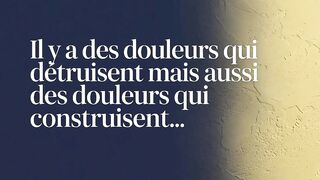 Douleurs qui construisent
