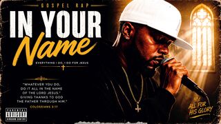 IN YOUR NAME | Powerful Gospel Rap | Inspired by Colossians 3:17