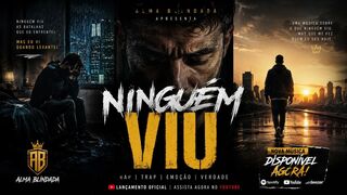 NINGUÉM VIU | Rap Emocional • Trap • Hip Hop | Alma Blindada