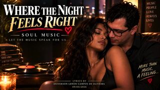 Where the Night Feels Right | Relaxing Soul Music for Late Night Romance