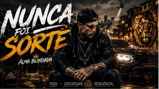 NUNCA FOI SORTE | Trap Melódico | Rap Nacional | Clipe Oficial | Alma Blindada