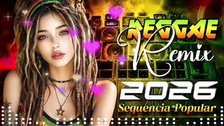 SELEÇÃO REGGAE REMIX INTERNACIONAL 2026 _ SEQUÊNCIA ESPETACULAR _ SELEÇÃO TOP REGGAE DO MARANHÃO /最佳雷鬼音樂合輯