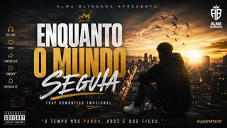 Enquanto o Mundo Seguia | Trap Romântico Emocional | Official Music Video