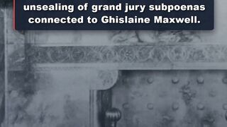 Judge Orders Unsealing of Ghislaine Maxwell Grand Jury Subpoenas