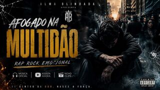 AFOGADO NA MULTIDÃO | Rap Rock Emocional Oficial 🎤🔥 | Alma Blindada