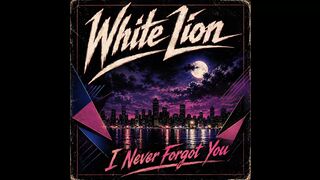 White Lion - I Never Forgot You