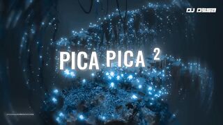PICA PICA 2 (DJ DESA REMIX)