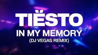 🎶🔥 Tiësto — In My Memory (DJ Vegas Remix)