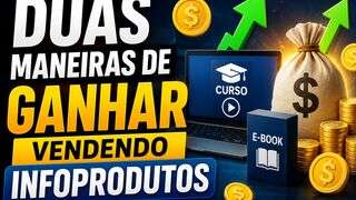 DUAS MANEIRAS PARA VENDER INFOPRODUTOS