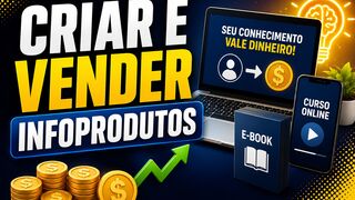 CRIAR E VENDER INFOPRODUTOS