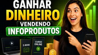 Fazer dinheiro pela internet vendendo infiprodutos