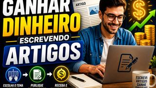 GANHAR DINHEIRO ESCREVENDO ARTIGOS NA INTERNET