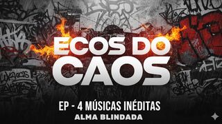 ECOS DO CAOS (Álbum Completo) - Rap Rock / Hip Hop [4 MÚSICAS INÉDITAS]