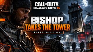 BLACK OPS 6 – BISHOP TAKES THE TOWER | FIRST MISSION