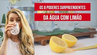 8 Benefícios Incríveis da Agua com Limão